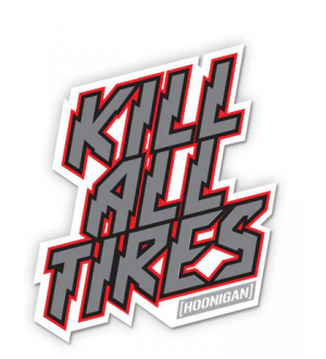 HOONIGAN Kill All Tires Sticker